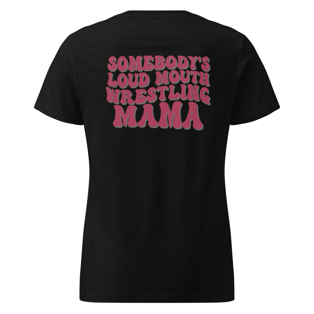 Women’s Milford Wrestling  - Someone's Loud Mouth Wrestling Momma